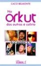 No Orkut dos outros é colírio
